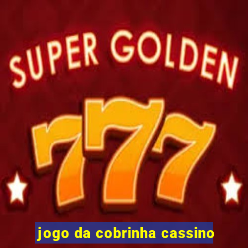 jogo da cobrinha cassino